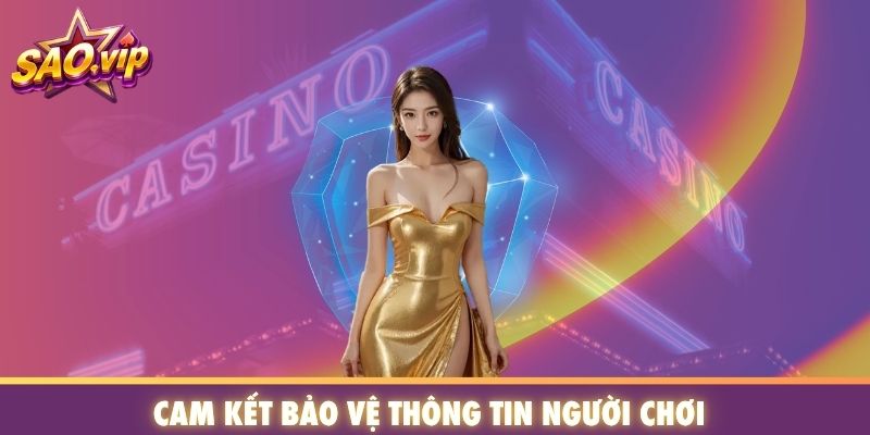 Cam kết bảo vệ thông tin người chơi