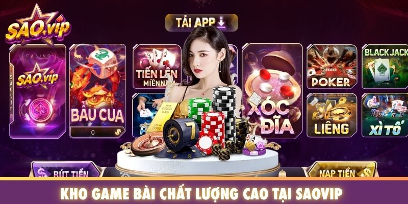 Kho game bài chất lượng tại SAOVIP