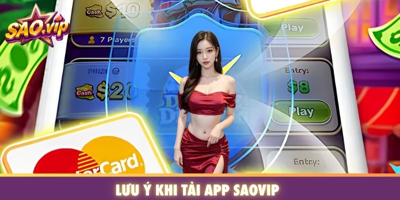 Lưu ý khi tải App SAOVIP