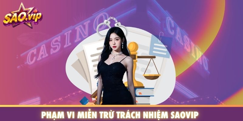 Phạm vi miễn trừ trách nhiệm